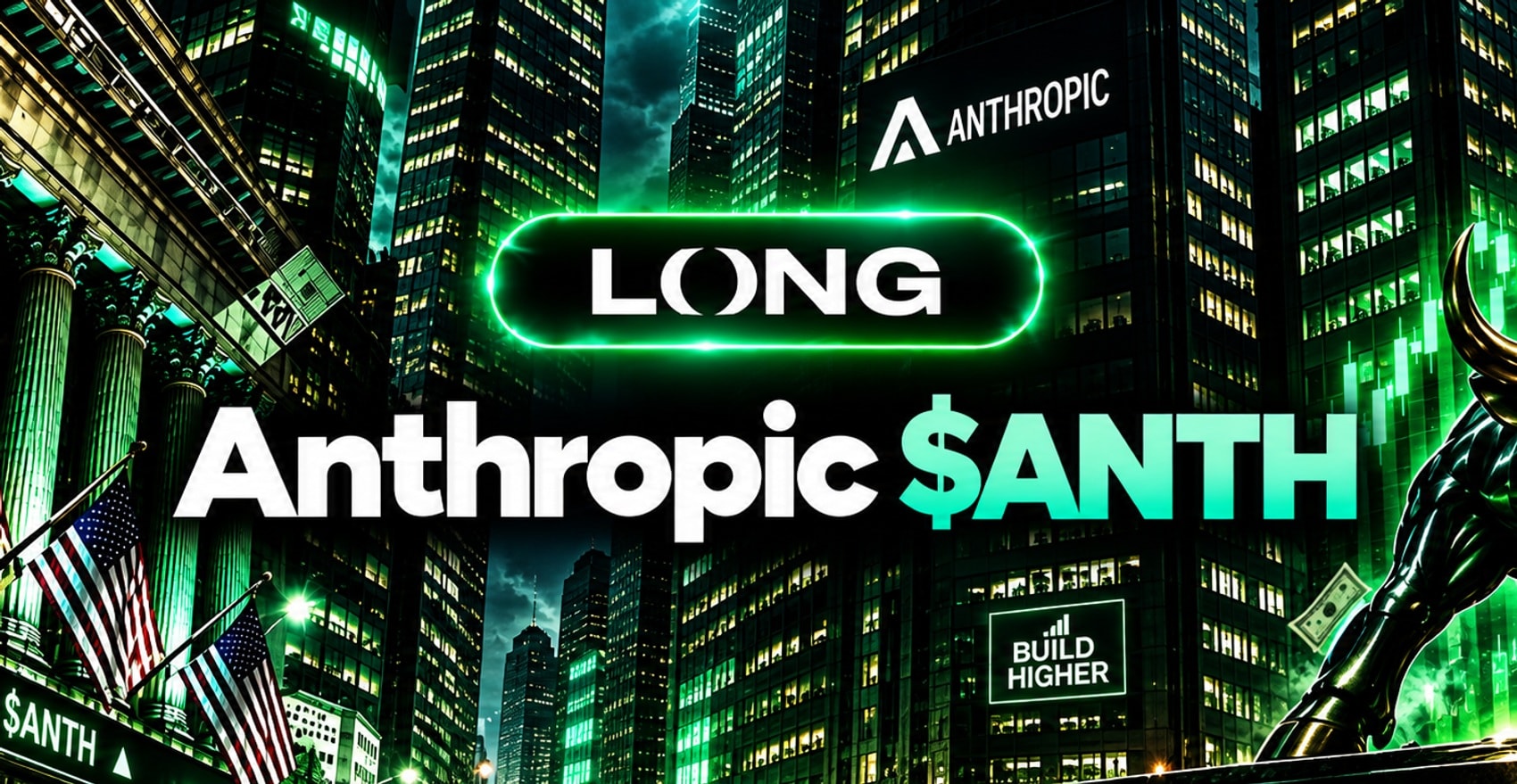 ANTH — Anthropic $ANTH, LONG, Wall Street skyline
